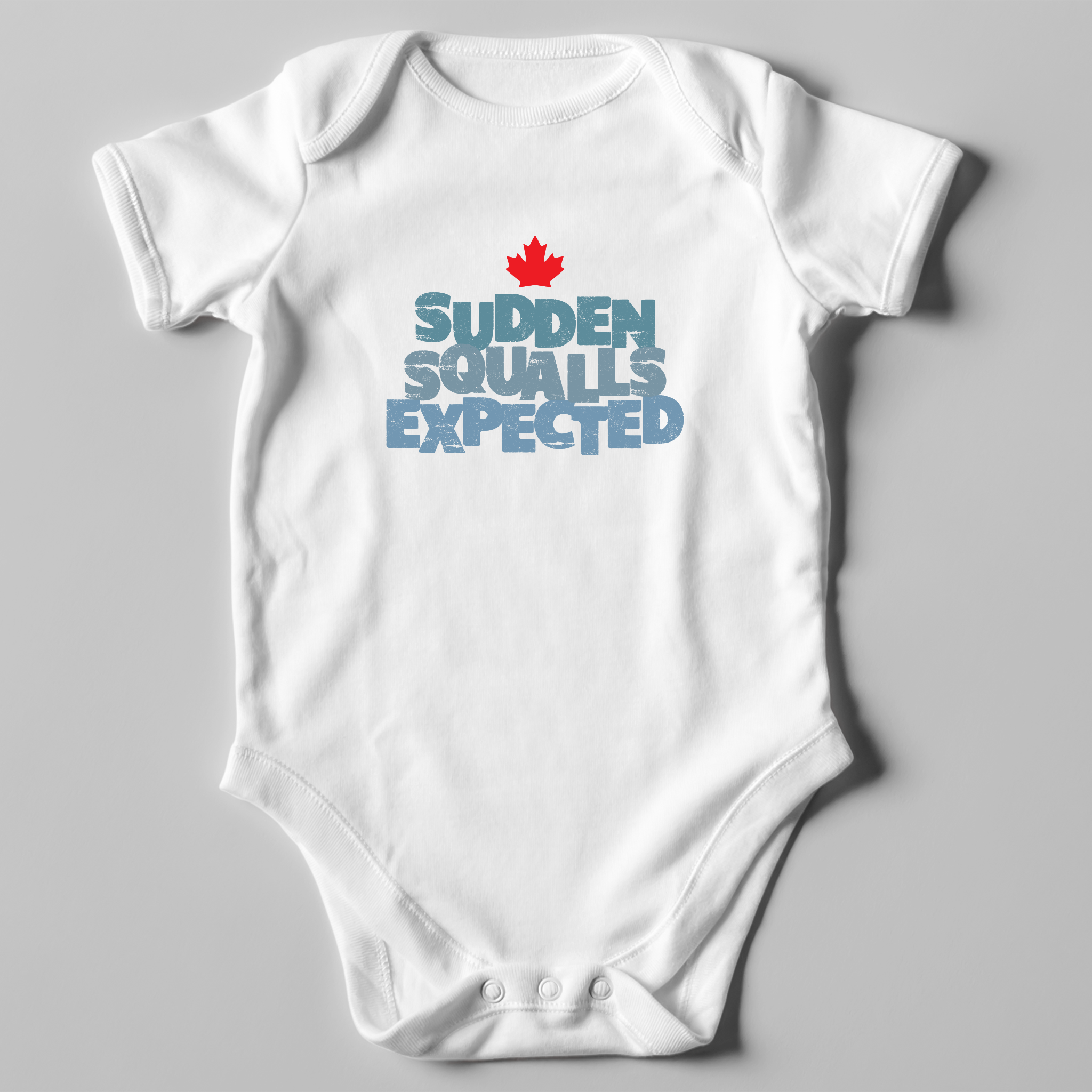 Sudden squalls expected - blue text with canadian maple leaf on white onesie