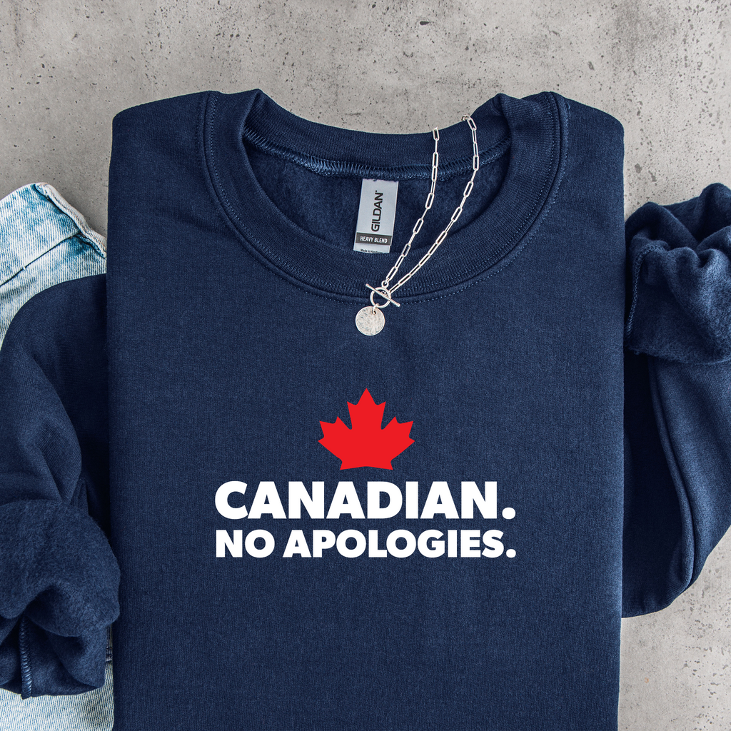 CANADIAN. NO APOLOGIES. Sweatshirt