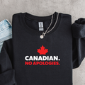 CANADIAN. NO APOLOGIES. Sweatshirt