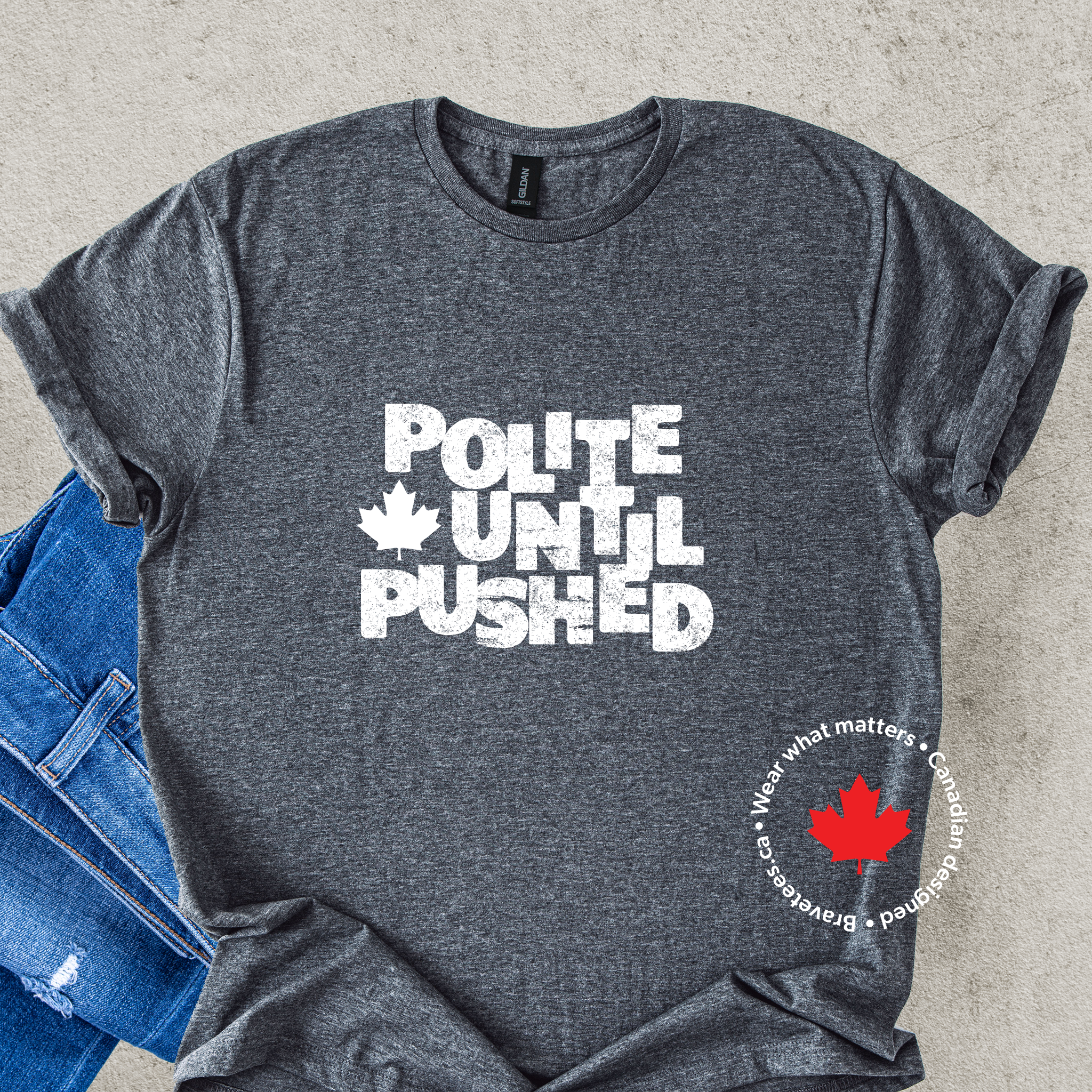 POLITE UNTIL PUSHED Tee