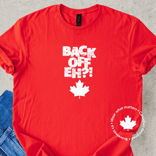 BACK OFF EH?! Tee