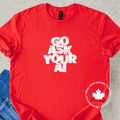 GO ASK YOUR AI Tee
