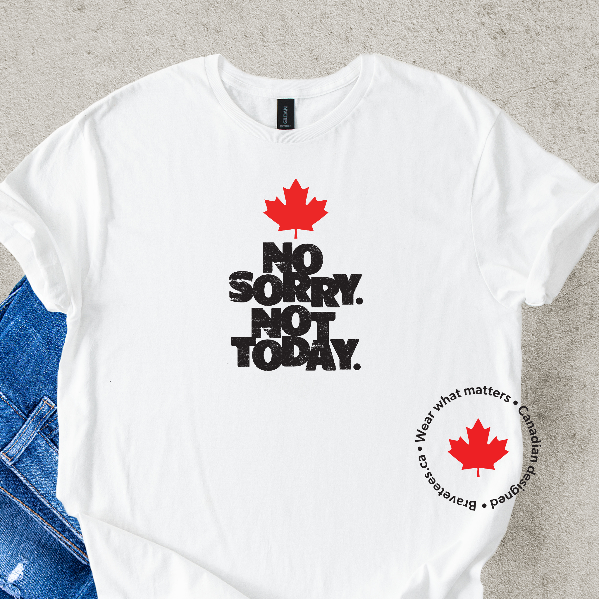 'No Sorry. Not Today' text and Canadian red maple leaf design on a white t-shirt